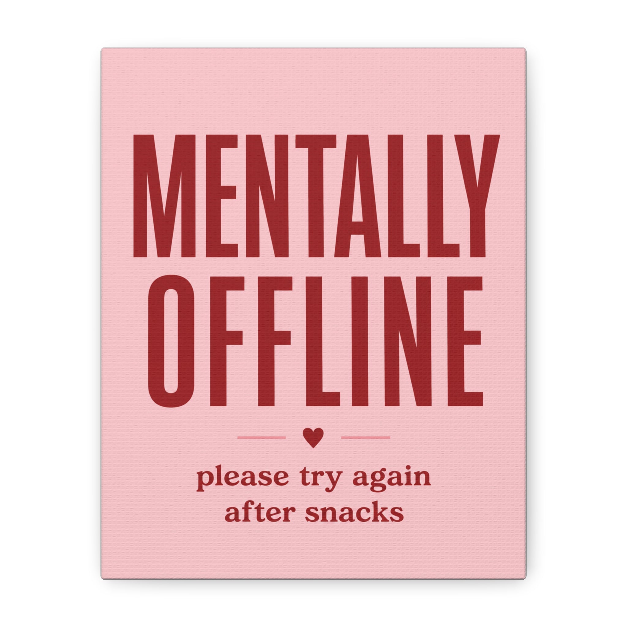 Mentally Offline Canvas Wall Art — Pink Humorous Quote Print