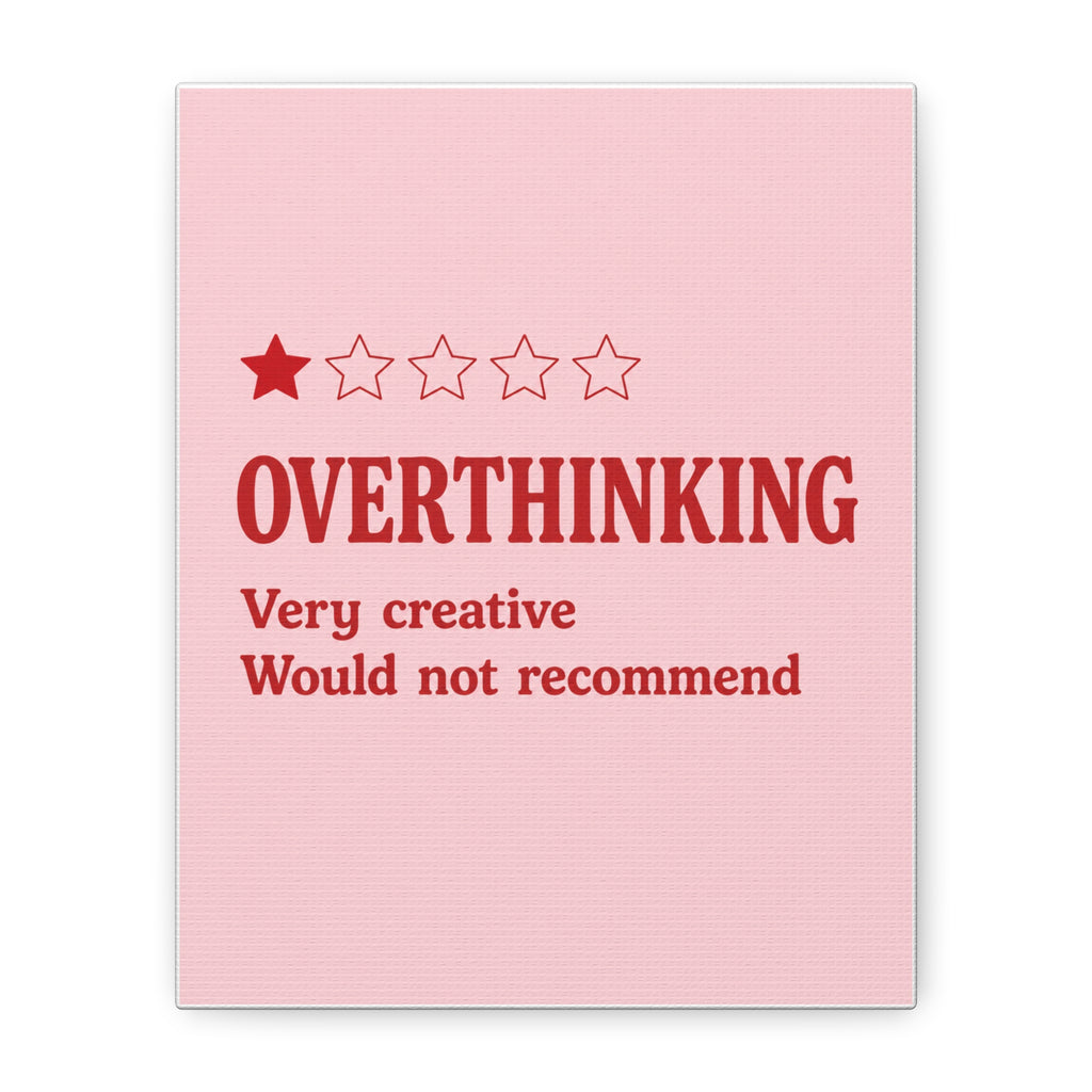 Overthinking Canvas Wall Art — "Very creative, would not recommend" 1-Star Funny Quote