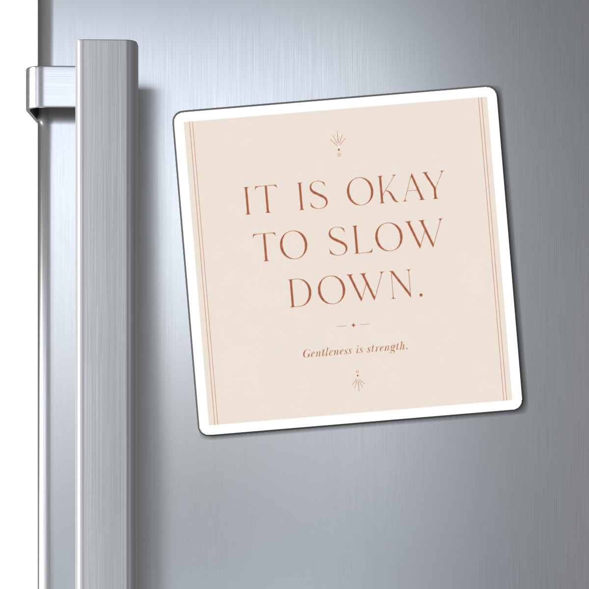 Inspirational Magnet - "It Is Okay To Slow Down" Minimalist Fridge Quote