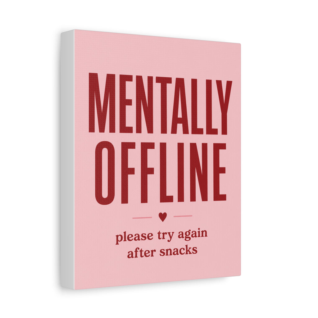 Mentally Offline Canvas Wall Art — Pink Humorous Quote Print