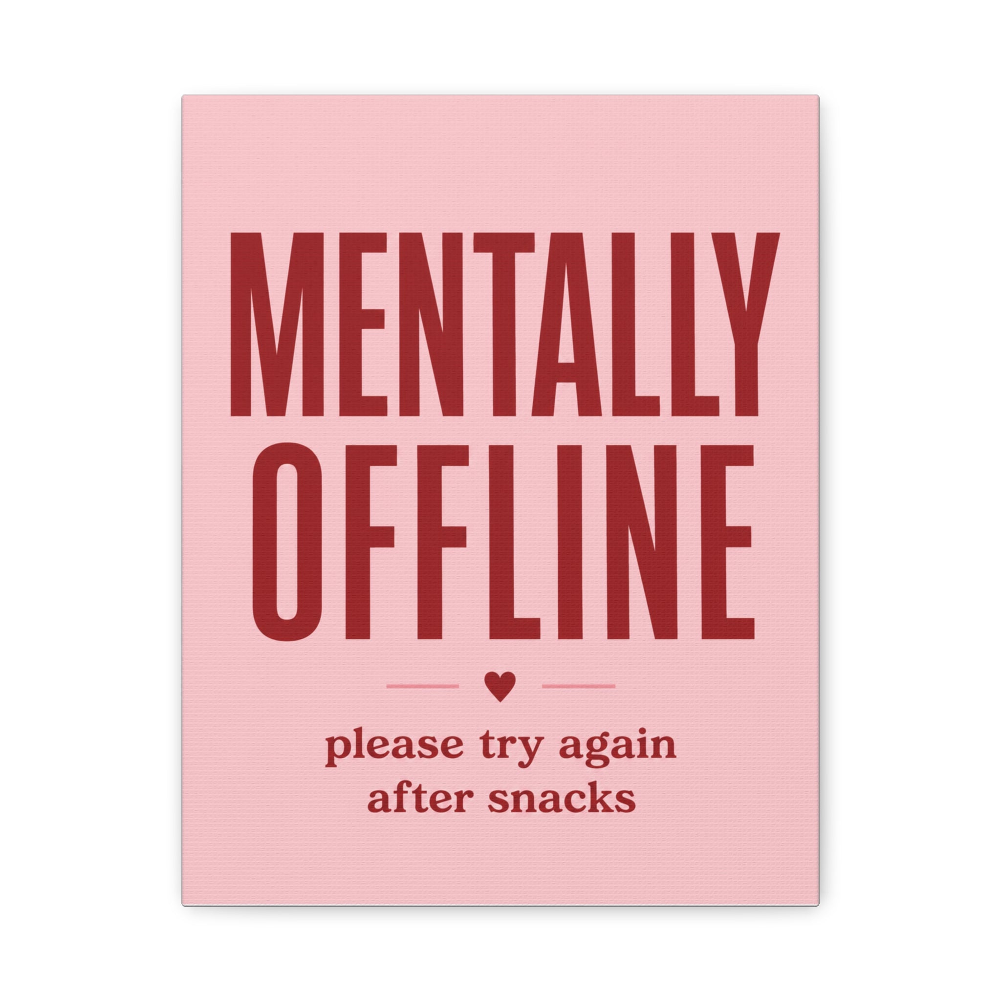 Mentally Offline Canvas Wall Art — Pink Humorous Quote Print