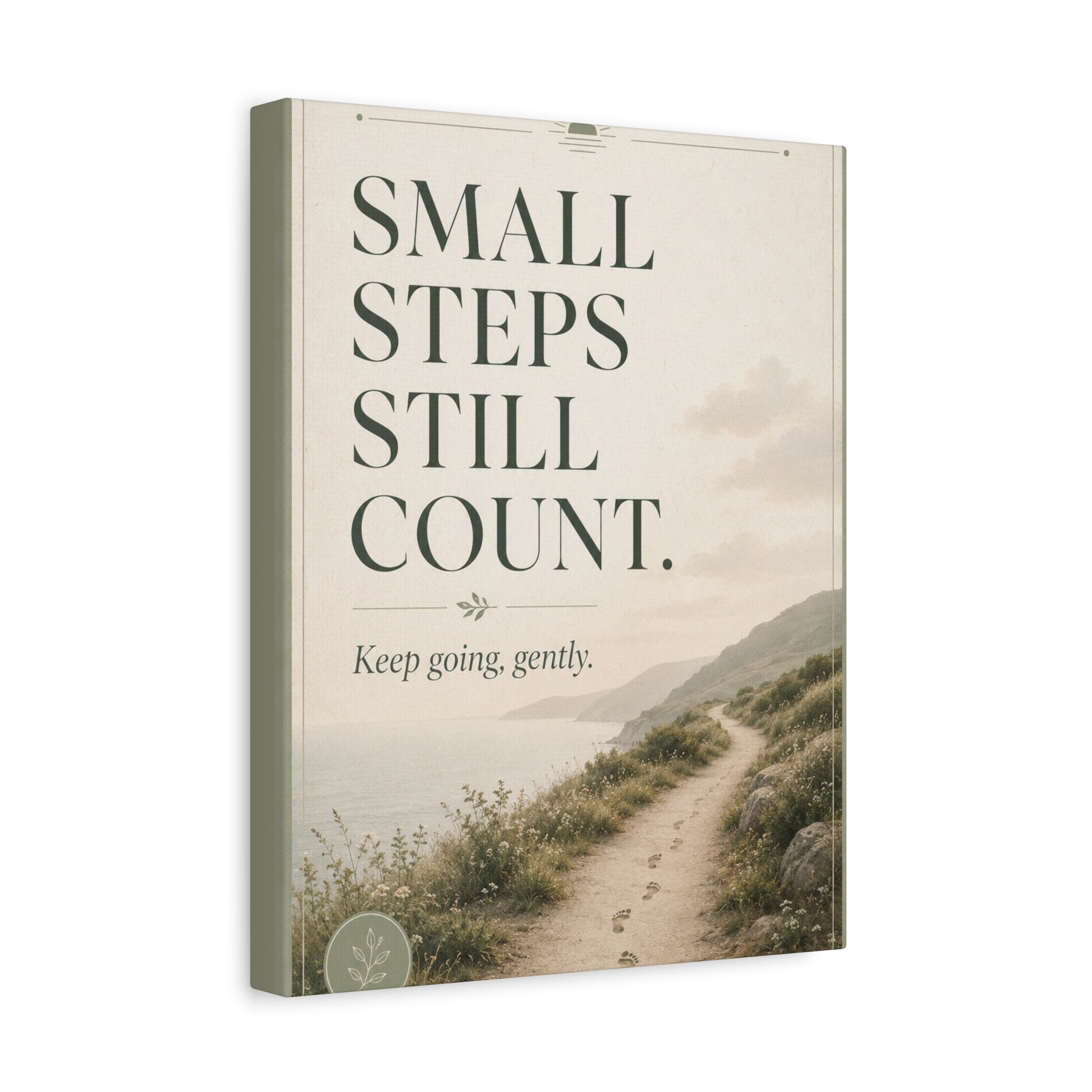 The Wellbeing Collection - 'Small steps still count' Matte Canvas, Stretched, 1.25"