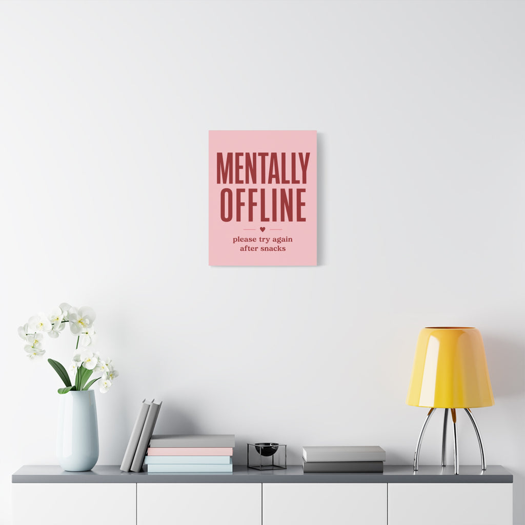 Mentally Offline Canvas Wall Art — Pink Humorous Quote Print
