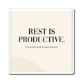 Rest Is Productive Square Magnet — Self-Care Quote Refrigerator Magnet