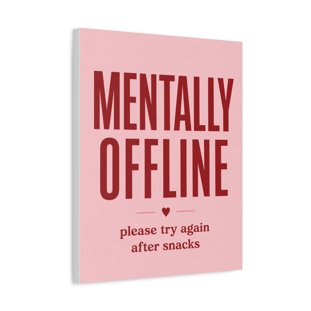 Mentally Offline Canvas Wall Art — Pink Humorous Quote Print
