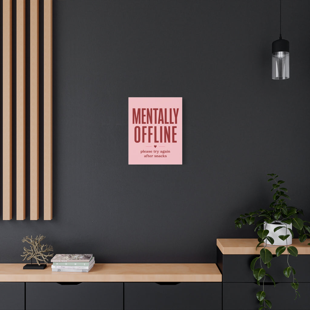 Mentally Offline Canvas Wall Art — Pink Humorous Quote Print