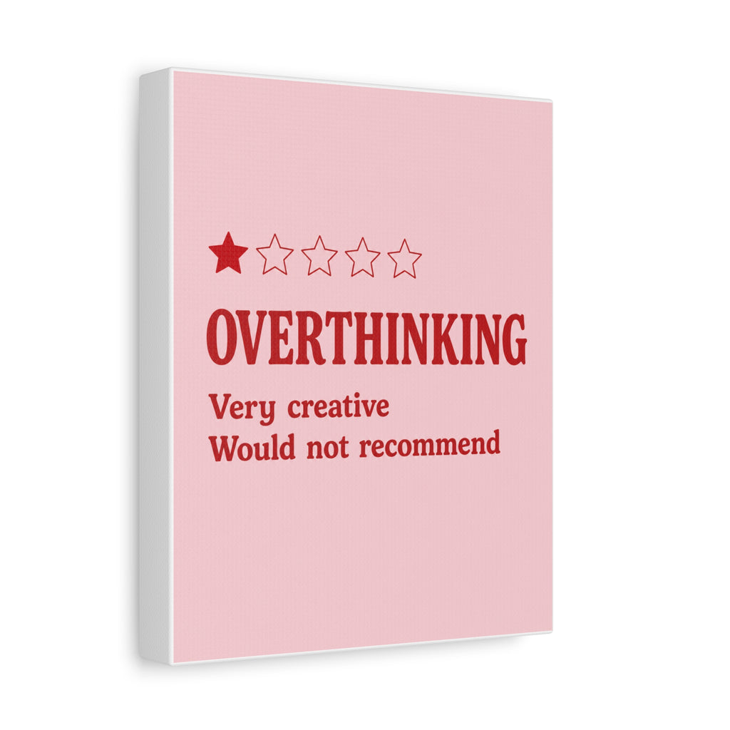 Overthinking Canvas Wall Art — "Very creative, would not recommend" 1-Star Funny Quote