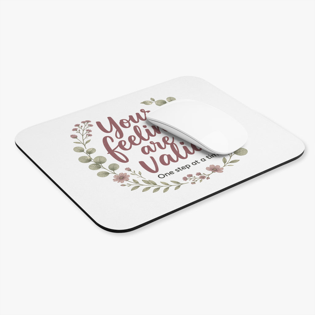 The Accessory Edit - 'Your feelings are valid' Mouse pad.