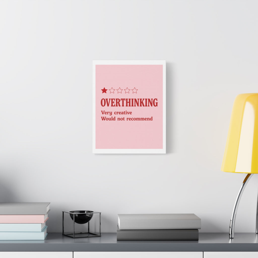 Overthinking Canvas Wall Art — "Very creative, would not recommend" 1-Star Funny Quote