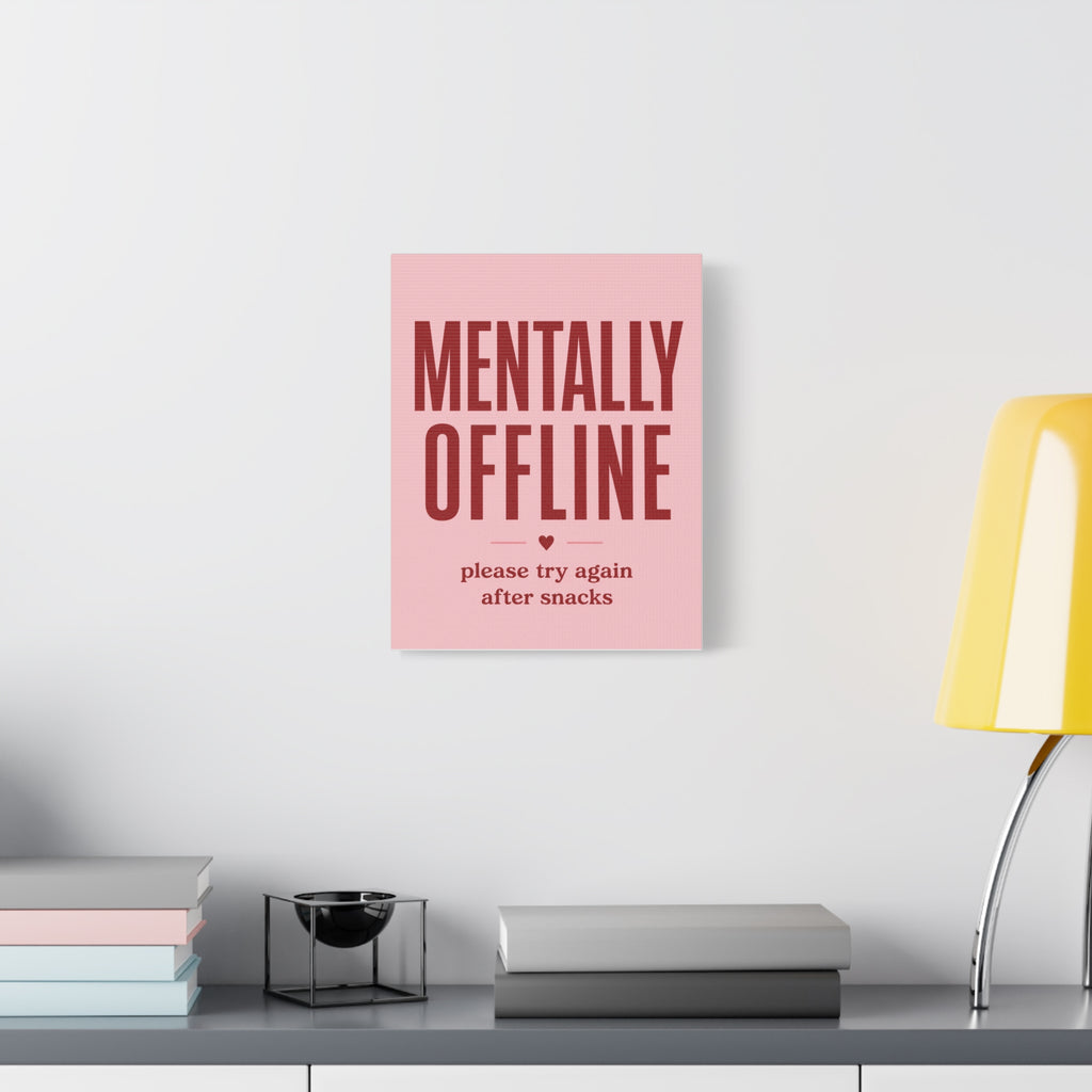 Mentally Offline Canvas Wall Art — Pink Humorous Quote Print