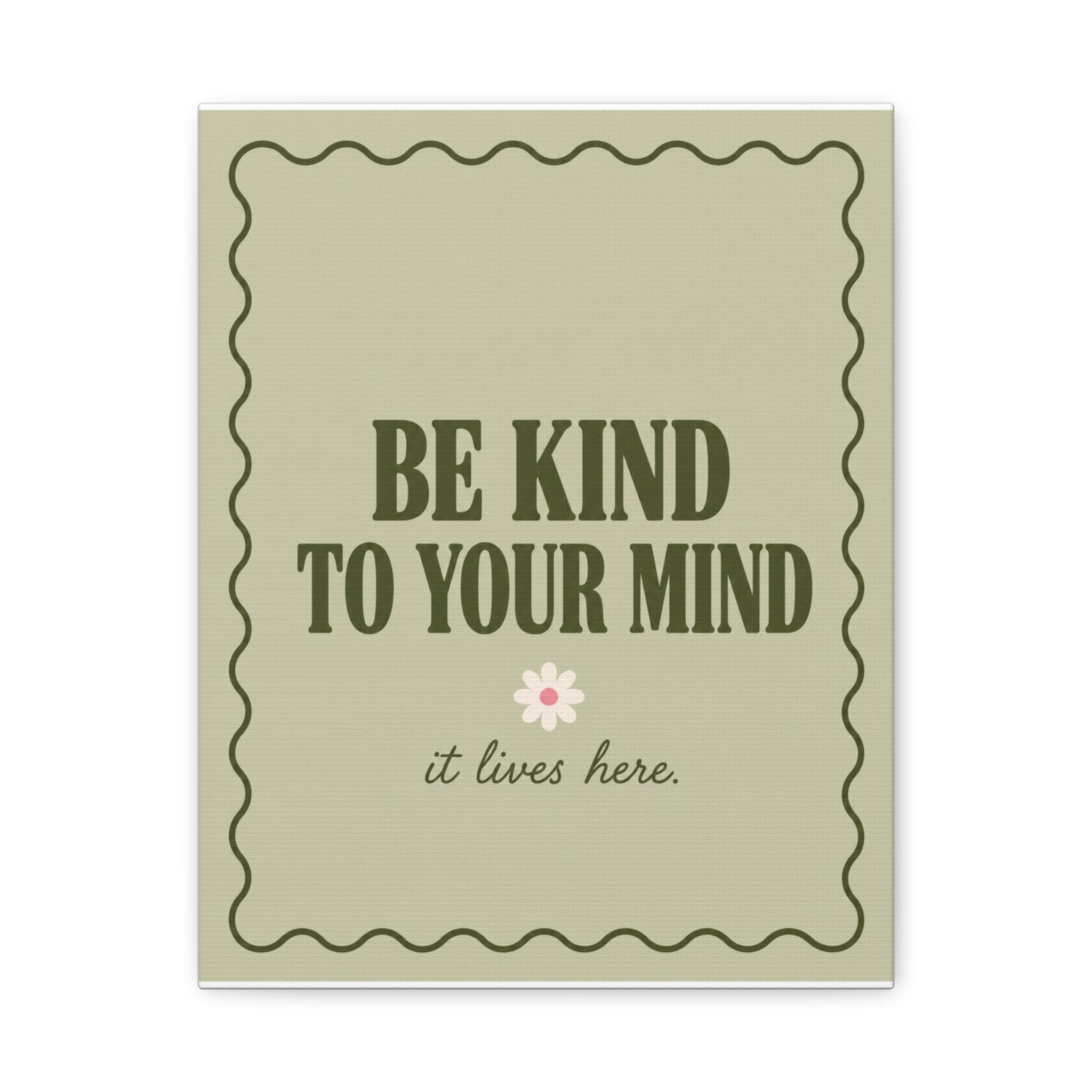 Be Kind to Your Mind Matte Canvas Wall Art — Positive Mental Health Quote