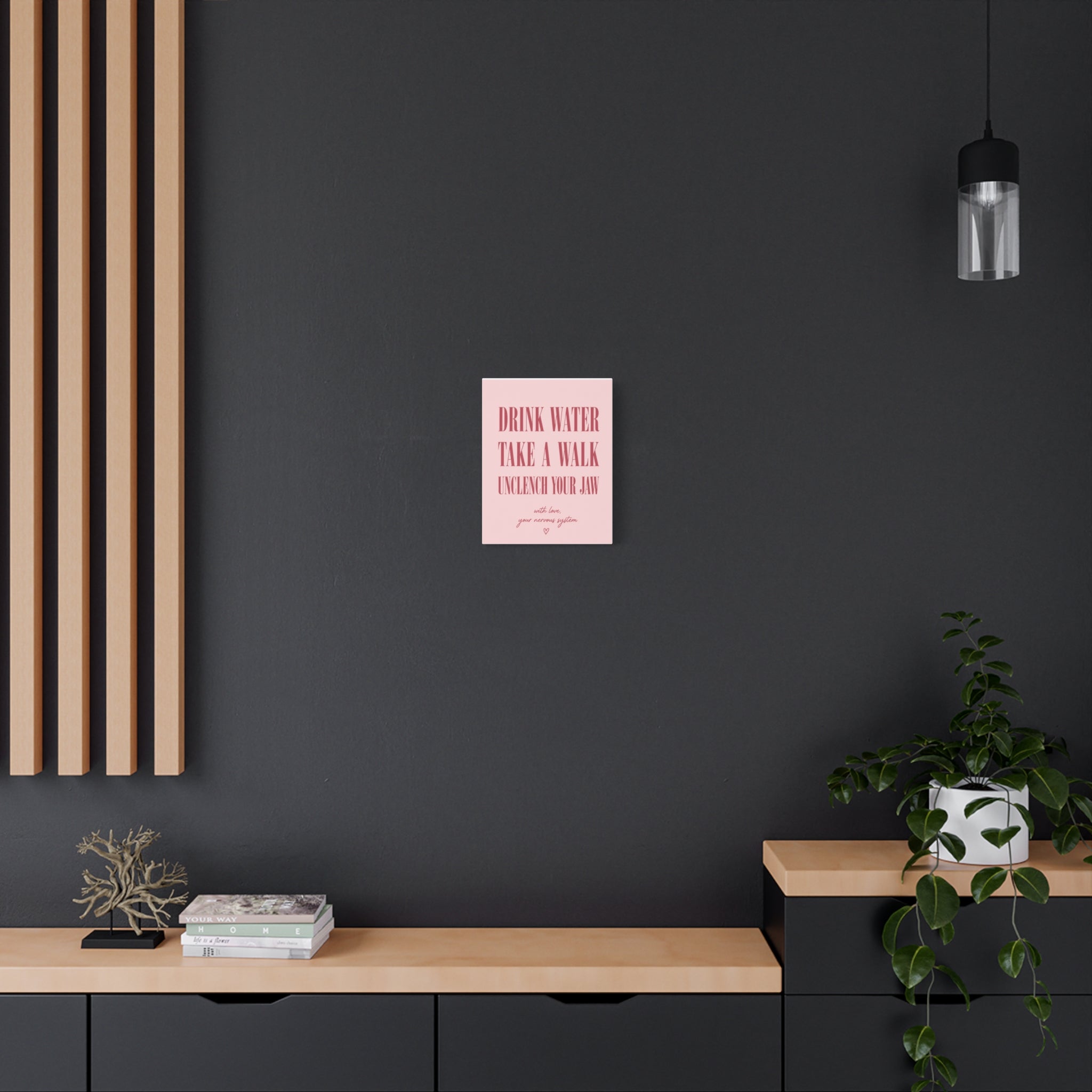 Drink Water Take a Walk Unclench Your Jaw - Pink Motivational Canvas