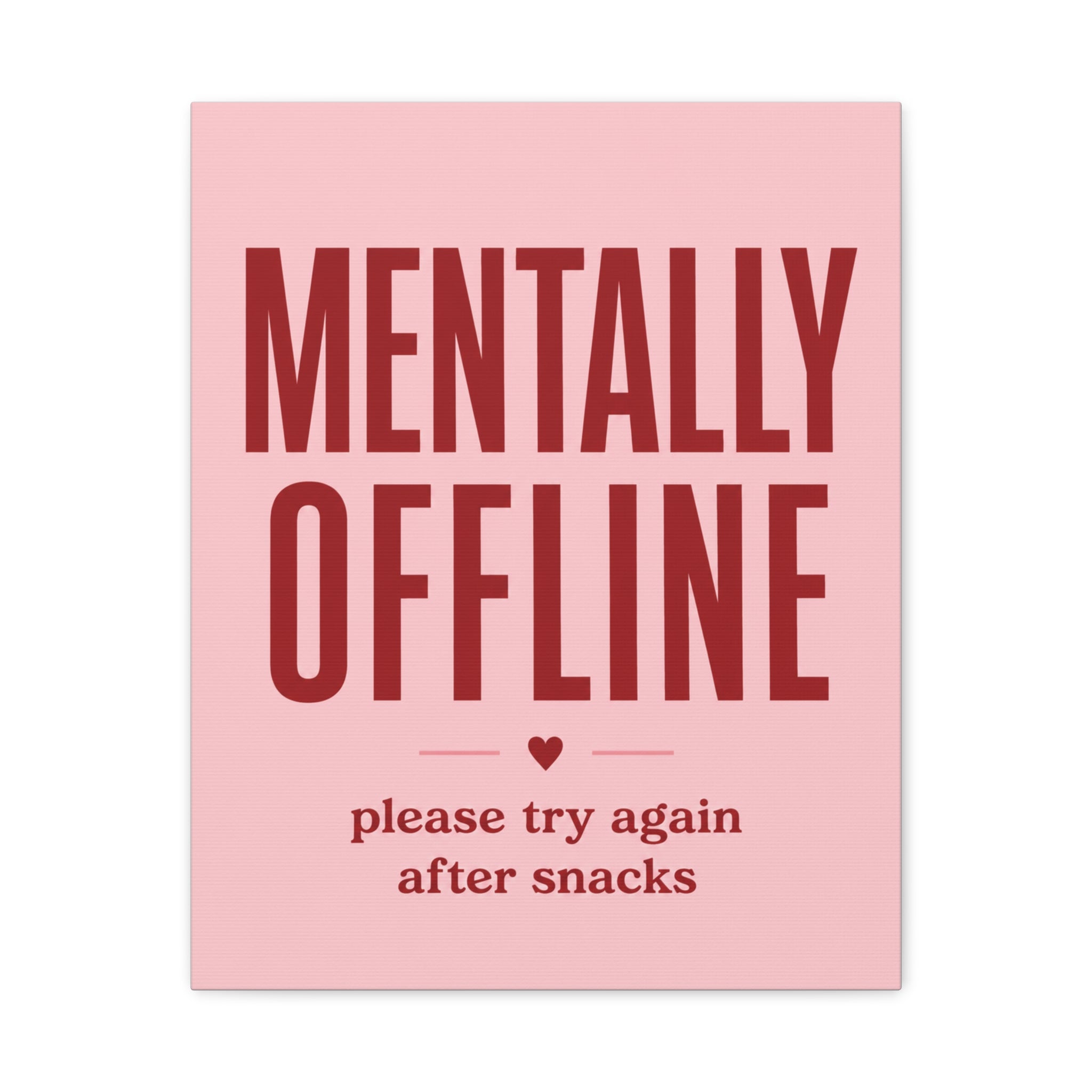 Mentally Offline Canvas Wall Art — Pink Humorous Quote Print