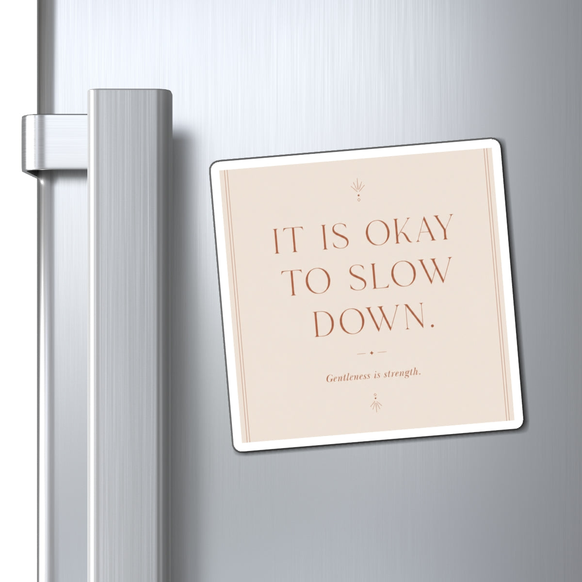 Inspirational Magnet - "It Is Okay To Slow Down" Minimalist Fridge Quote