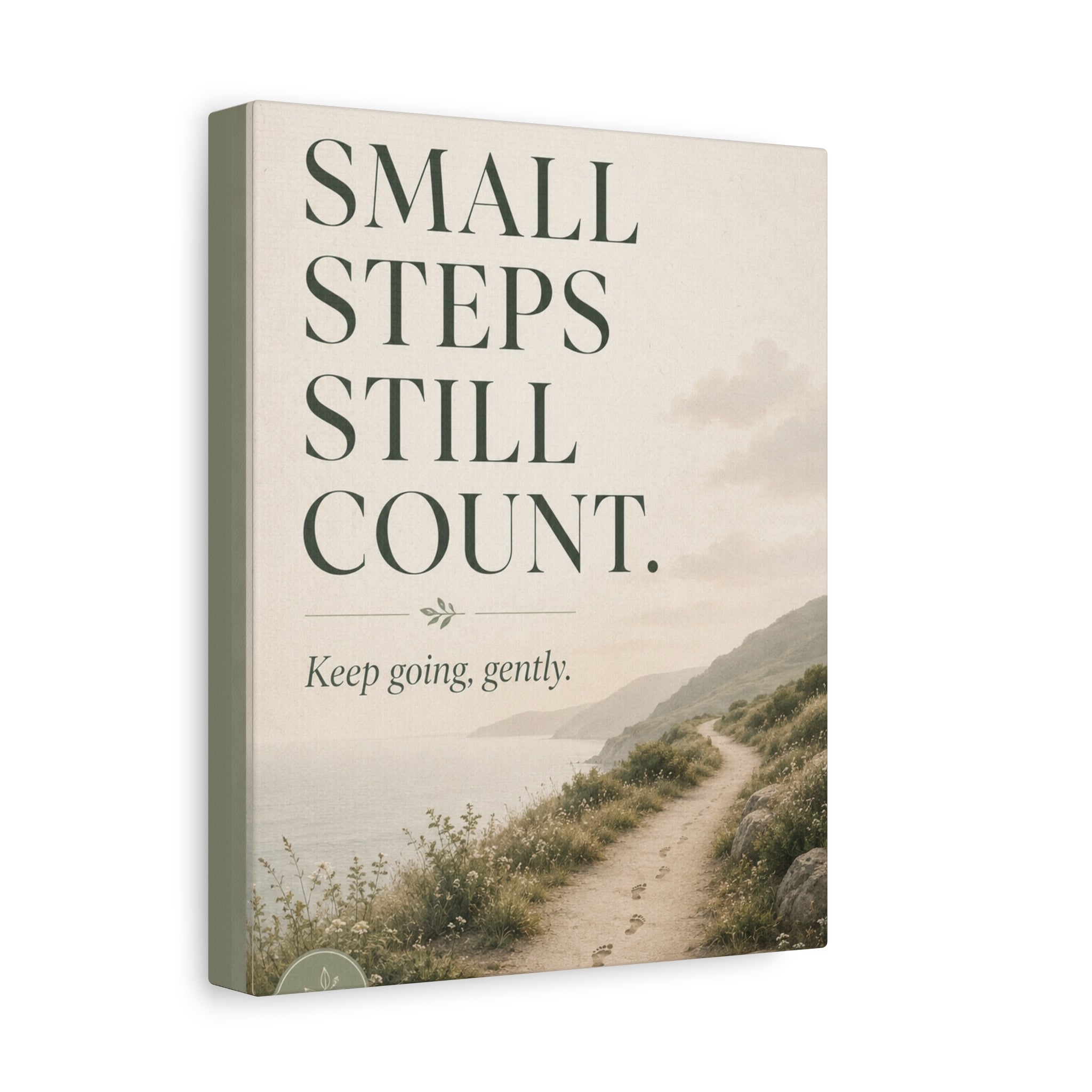 The Wellbeing Collection - 'Small steps still count' Matte Canvas, Stretched, 1.25"
