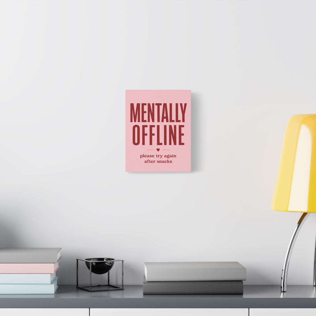 Mentally Offline Canvas Wall Art — Pink Humorous Quote Print